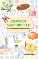 Search for Something to Eat