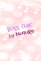 Boss Chic By Nature