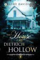 The House at Dietrich Hollow