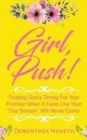 Girl, Push!