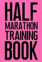 Half Marathon Training Book
