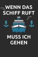 Wenn Das Schiff Ruft, Muss Ich Gehen