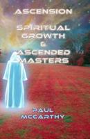 Ascension, Spiritual Growth & Ascended Masters