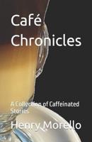 Café Chronicles