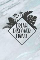 Dream, Discover, Travel