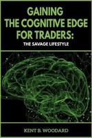 Gaining the Cognitive Edge for Traders