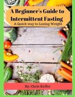 A Beginner's Guide to Intermittent Fasting