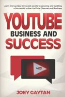 YouTube, Business and Success