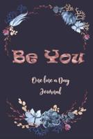 Be You One Line A Day Journal