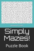Simply Mazes!