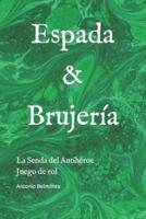 Espada & Brujería: La Senda del Antihéroe