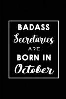 Badass Secretaries Are Born In October