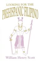 Looking for the Prehispanic Filipino