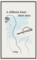 A Different Jetset Short Story