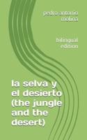 La Selva Y El Desierto (The Jungle and the Desert)
