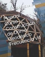 Manual - Curso Construcción De Domo Geodésico Frecuencia V4
