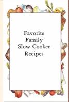 Favorite Family Slow Cooker Recipes