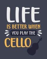 Life Is Better When You Play the Cello