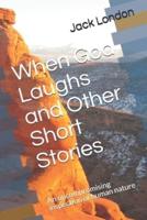 When God Laughs and Other Short Stories