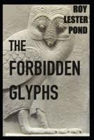 THE FORBIDDEN GLYPHS Egypt Adventure Thriller Series