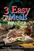 3 Easy Meals Planner