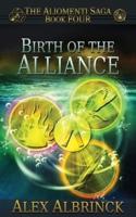 Birth of the Alliance (The Aliomenti Saga - Book 4)