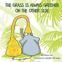 The Grass Is Always Greener On The Other Side