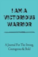I Am A Victorious Warrior