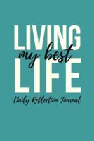 Living My Best Life Daily Reflection Journal