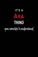 It's a Ava Thing You Wouldn't Understandl