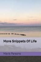 More Snippets Of Life