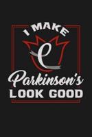 I Make Parkinson Look Good