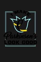 I Make Parkinson Look Good