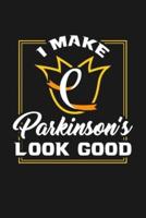 I Make Parkinson Look Good