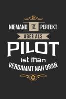 Niemand Ist Perfekt Aber Als Pilot Ist Man Verdammt Nah Dran