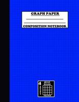 Graph Paper Composition Notebook. Quad Ruled4 Squares Per Inch