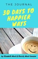 30 Days to Happier Ways