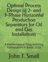Optimal Process Design of 2- And 3-Phase Horizontal Production Separators for Oil and Gas Installations