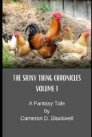 The Shiny Thing Chronicles