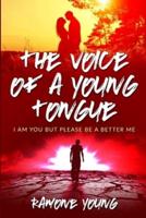 The Voice of a Young Tongue