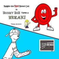 Reggie the Red Blood Cell in Boney Bob Takes a Break!