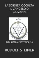 La Scienza Occulta Il Vangelo Di Giovanni