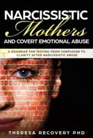 Narcissistic Mother and Covert Emotional Abuse