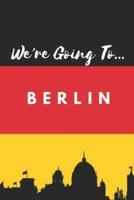 We're Going To Berlin