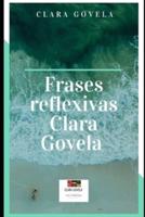 Frases Reflexivas Clara Govela