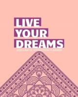 Live Your Dreams - 2020 Law Of Attraction Planner