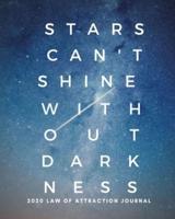 Stars Can't Shine Without Darkness - 2020 Law Of Attraction Journal