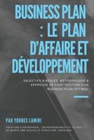 Le Business Plan - Plan d'Affaire Et Développement