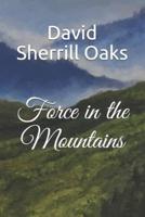 Force in the Mountains