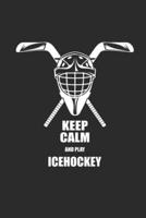 Keep Calm and Play Icehockey
